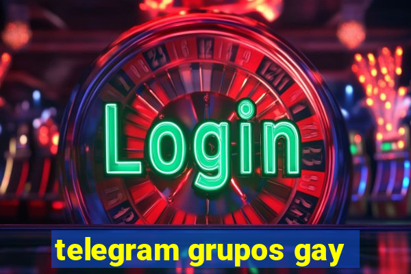 telegram grupos gay